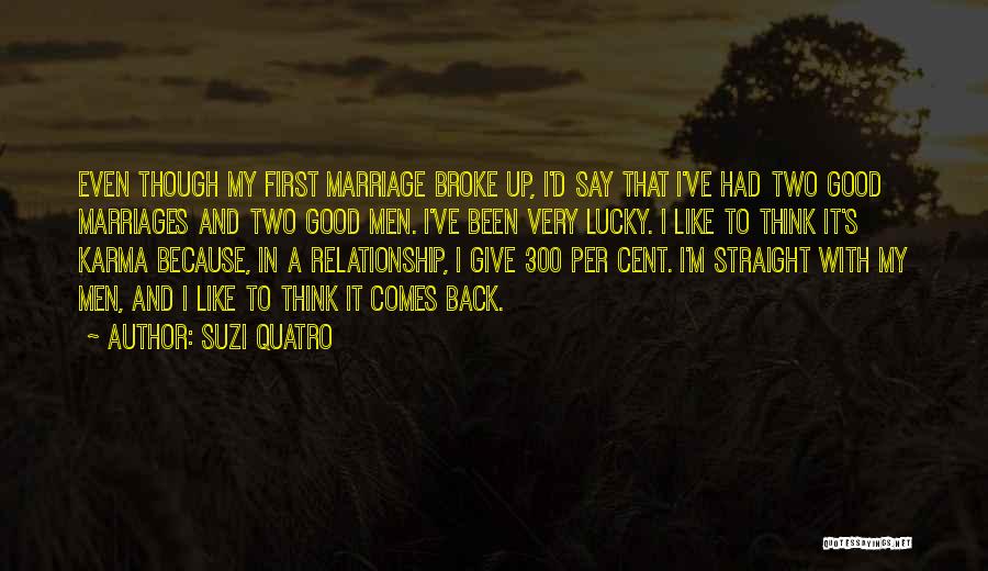 Broke Up Relationship Quotes By Suzi Quatro