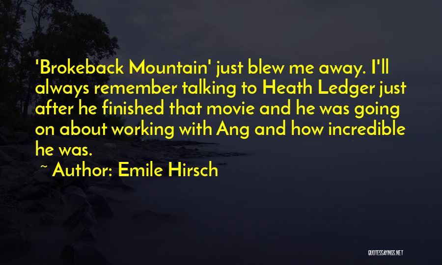 Brokeback Mountain Quotes By Emile Hirsch