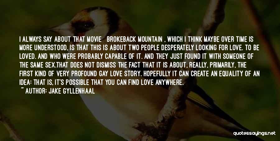 Brokeback Mountain Quotes By Jake Gyllenhaal