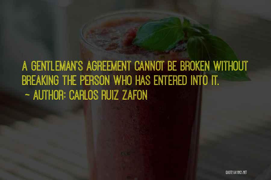 Broken Agreement Quotes By Carlos Ruiz Zafon