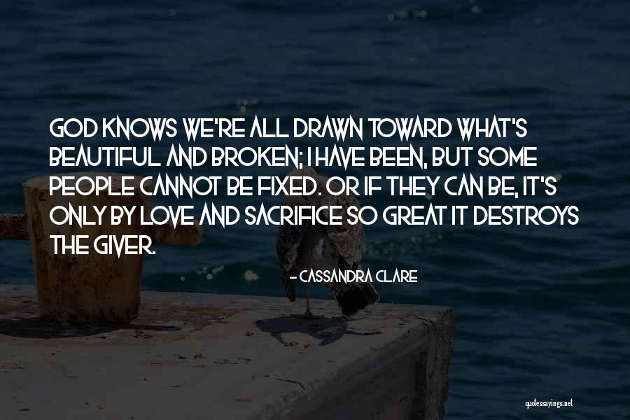 Broken And Can't Be Fixed Quotes By Cassandra Clare Broken And Can't Be Fixed Quotes By Cassandra Clare
