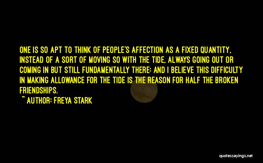 Broken And Fixed Quotes By Freya Stark