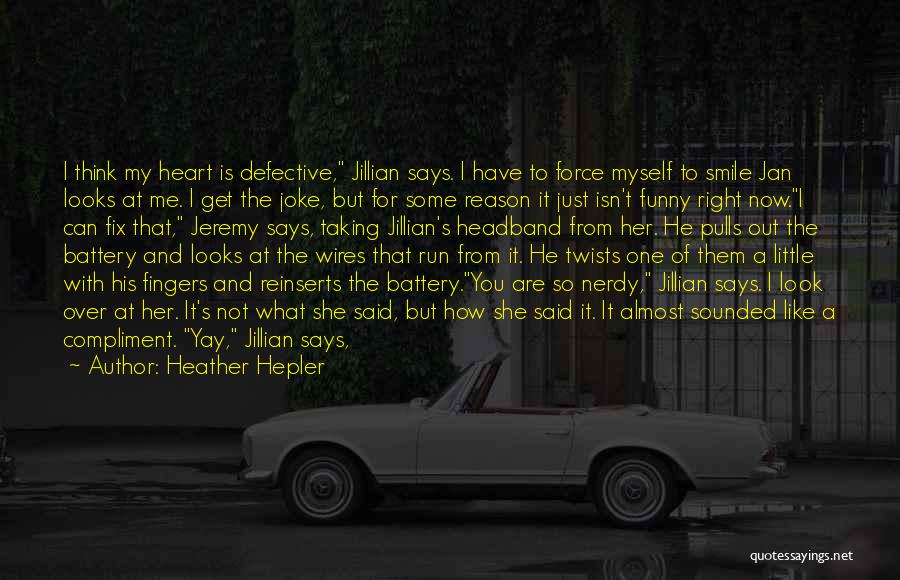 Broken And Fixed Quotes By Heather Hepler