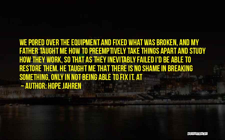 Broken And Fixed Quotes By Hope Jahren