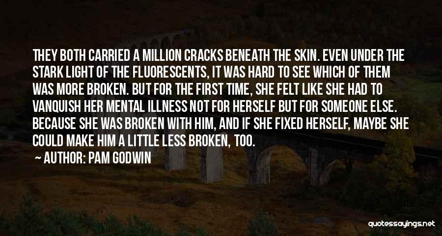 Broken And Fixed Quotes By Pam Godwin