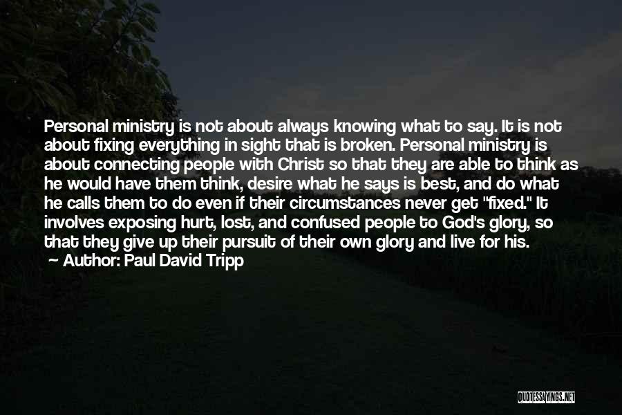 Broken And Fixed Quotes By Paul David Tripp