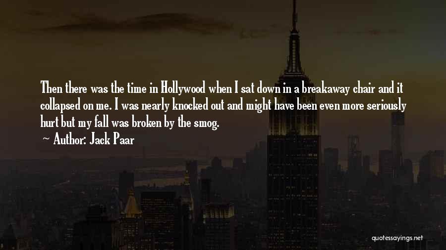 Broken And Hurt Quotes By Jack Paar