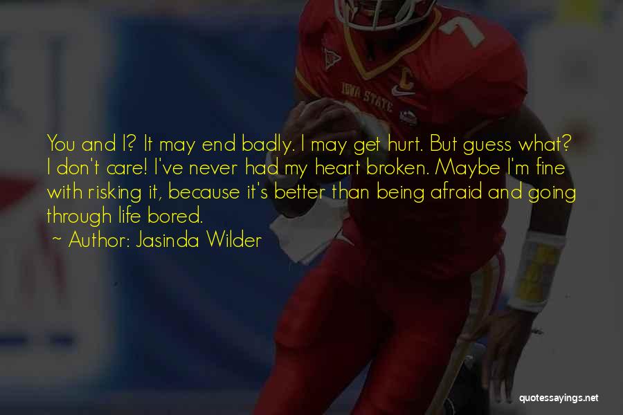 Broken And Hurt Quotes By Jasinda Wilder