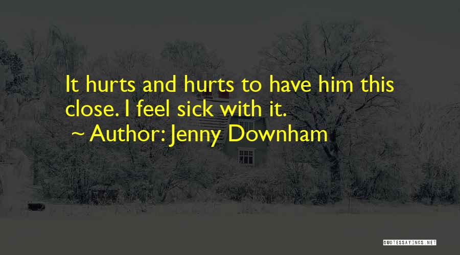 Broken And Hurt Quotes By Jenny Downham