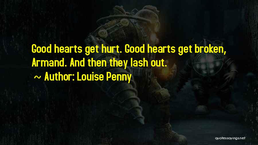 Broken And Hurt Quotes By Louise Penny