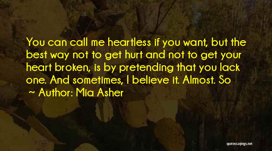 Broken And Hurt Quotes By Mia Asher