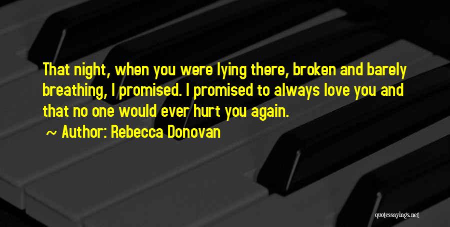Broken And Hurt Quotes By Rebecca Donovan