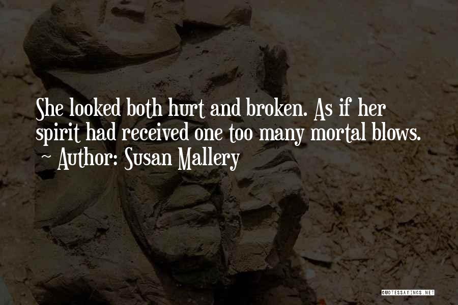 Broken And Hurt Quotes By Susan Mallery