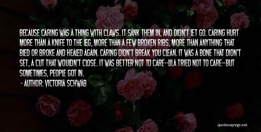 Broken And Hurt Quotes By Victoria Schwab
