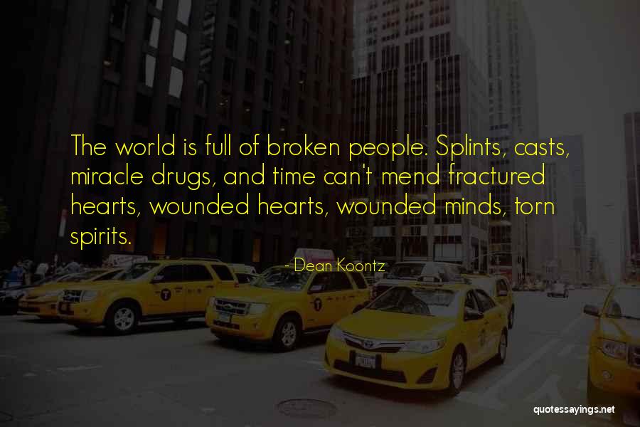 Broken And Torn Quotes By Dean Koontz