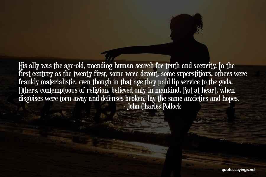 Broken And Torn Quotes By John Charles Pollock