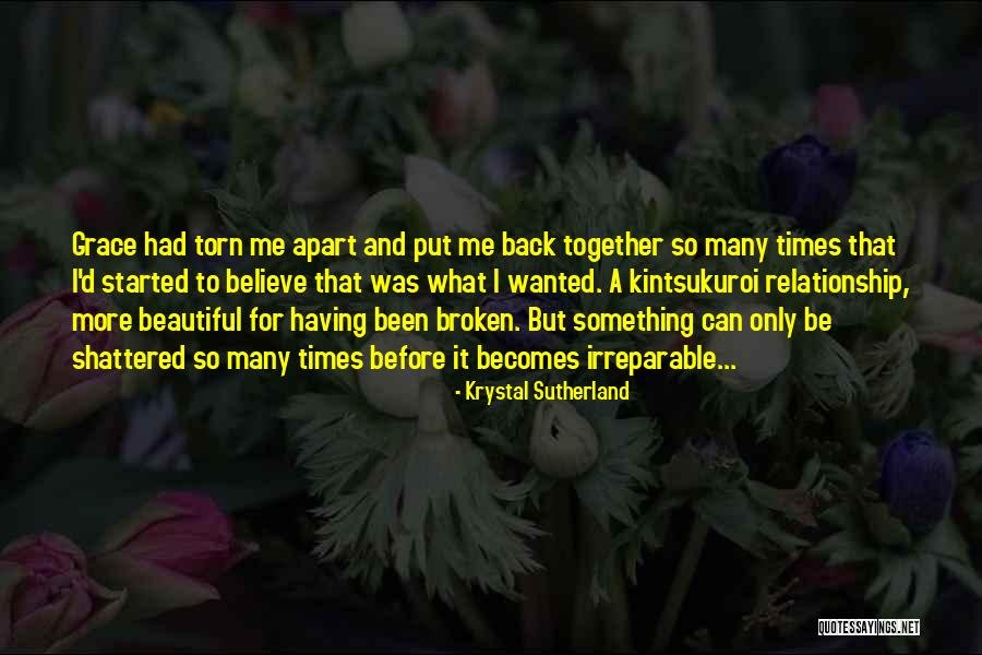 Broken And Torn Quotes By Krystal Sutherland