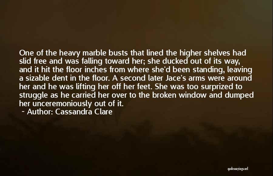 Broken Arms Quotes By Cassandra Clare