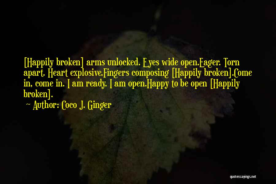 Broken Arms Quotes By Coco J. Ginger