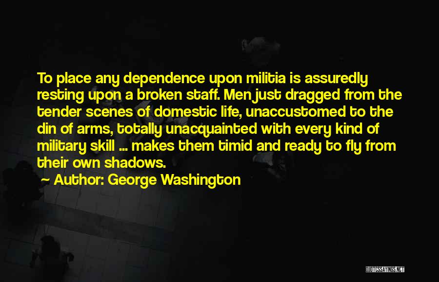 Broken Arms Quotes By George Washington