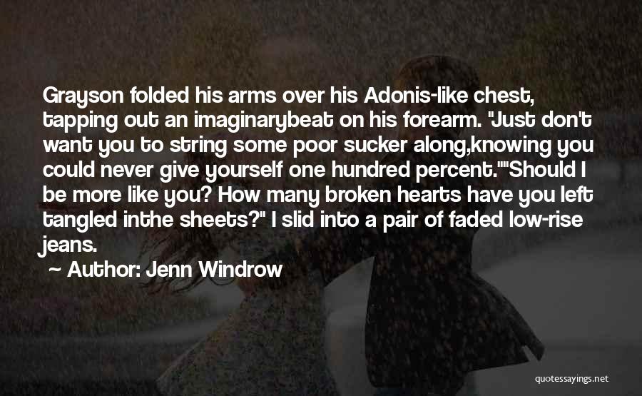 Broken Arms Quotes By Jenn Windrow