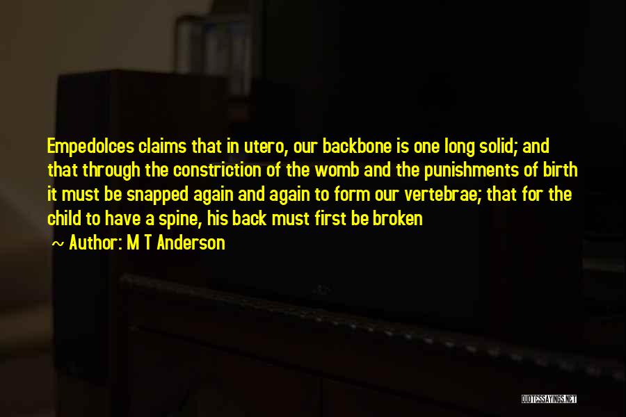 Broken Backbone Quotes By M T Anderson