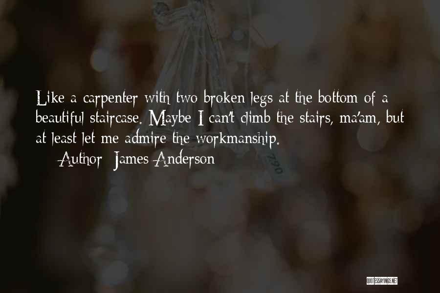 Broken Beauty Quotes By James Anderson