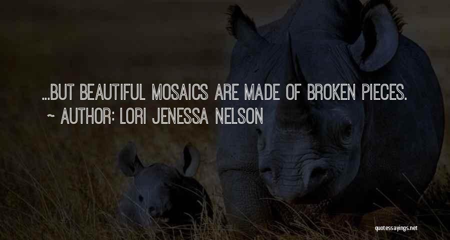 Broken Beauty Quotes By Lori Jenessa Nelson