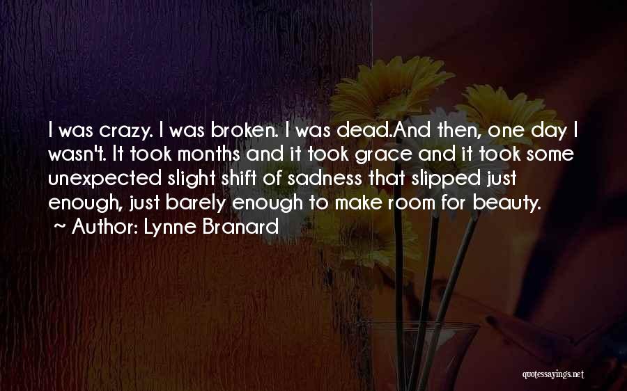 Broken Beauty Quotes By Lynne Branard