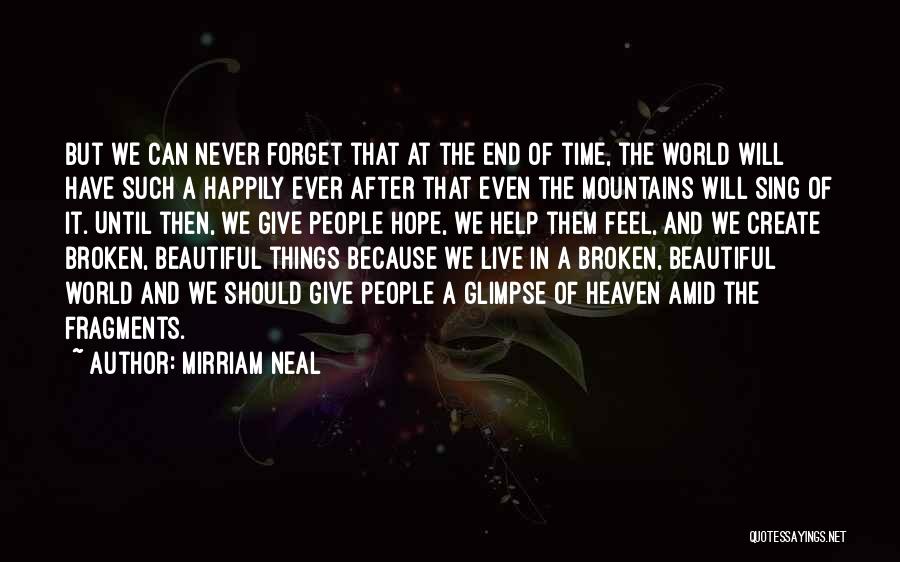 Broken Beauty Quotes By Mirriam Neal