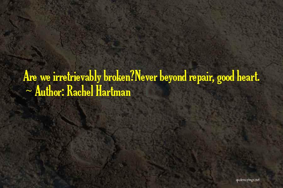 Broken Beyond Repair Quotes By Rachel Hartman