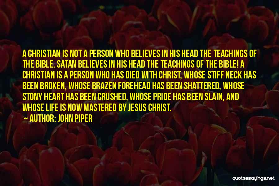 Broken Bible Quotes By John Piper