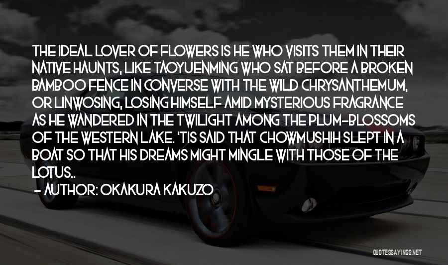 Broken Blossoms Quotes By Okakura Kakuzo