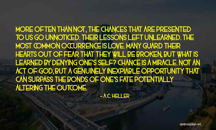 Broken Bonds Quotes By A.C. Heller