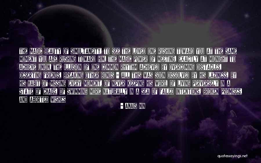 Broken Bonds Quotes By Anais Nin Broken Bonds Quotes By Anais Nin