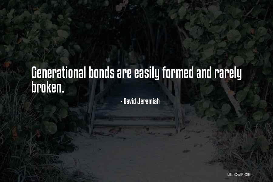 Broken Bonds Quotes By David Jeremiah