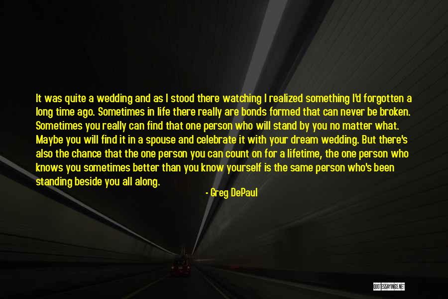 Broken Bonds Quotes By Greg DePaul Broken Bonds Quotes By Greg DePaul