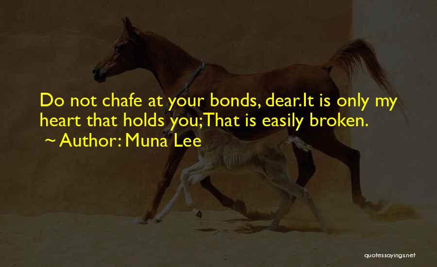 Broken Bonds Quotes By Muna Lee