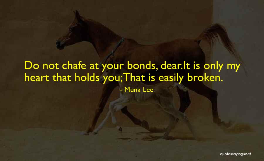 Broken Bonds Quotes By Muna Lee