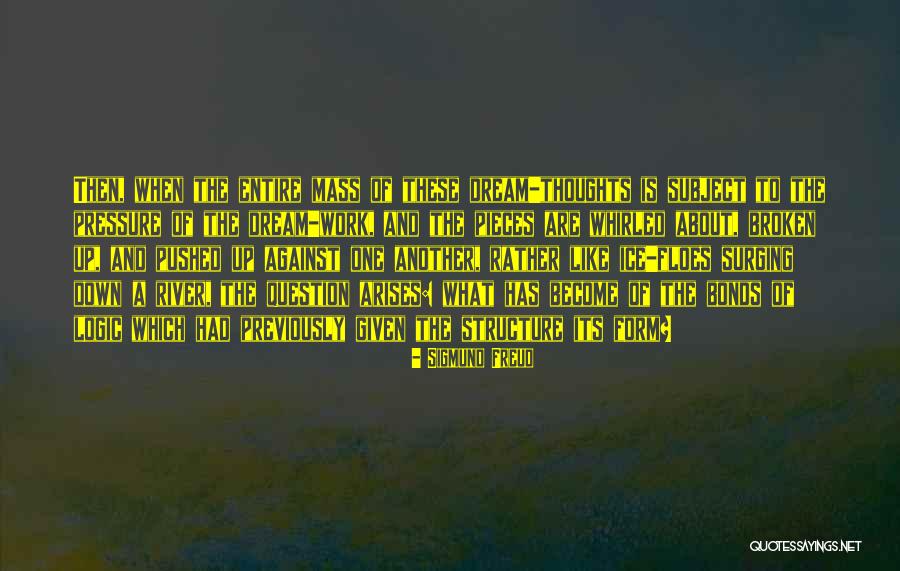 Broken Bonds Quotes By Sigmund Freud Broken Bonds Quotes By Sigmund Freud