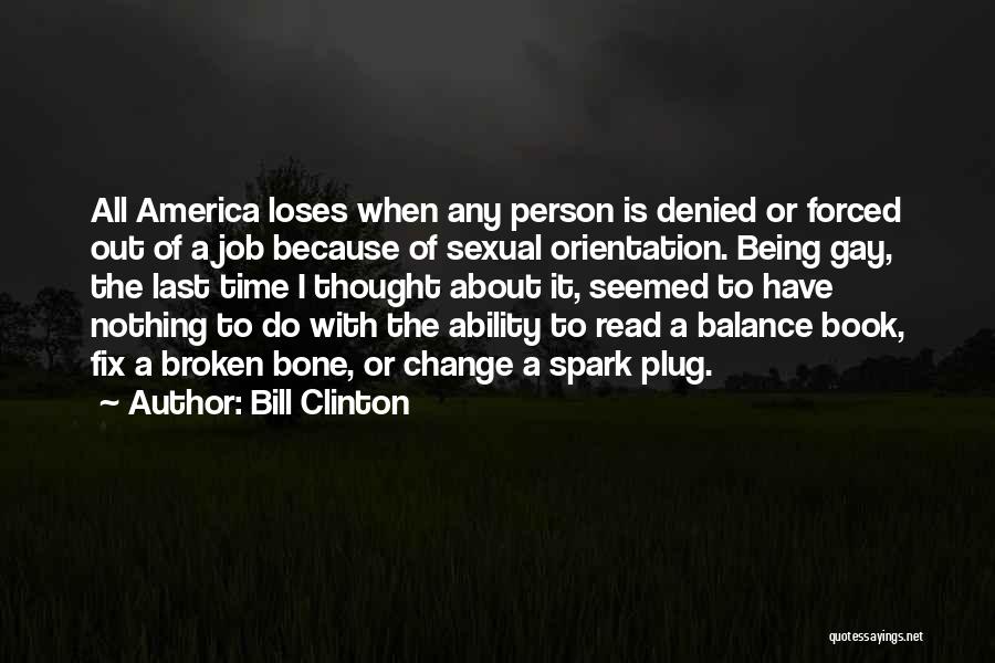 Broken Bone Quotes By Bill Clinton