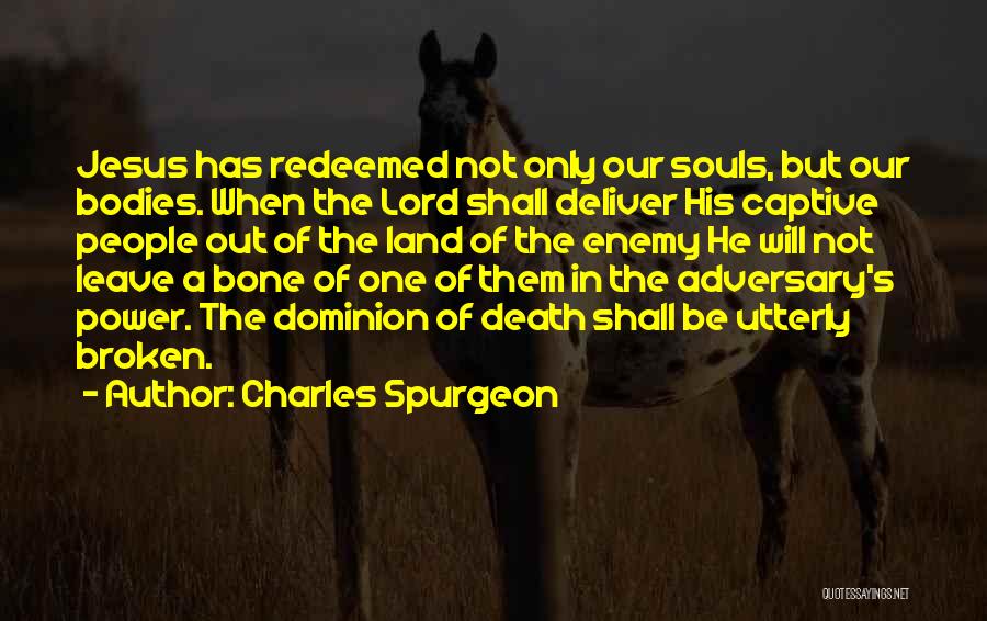 Broken Bone Quotes By Charles Spurgeon