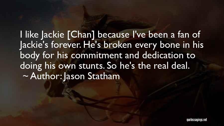 Broken Bone Quotes By Jason Statham