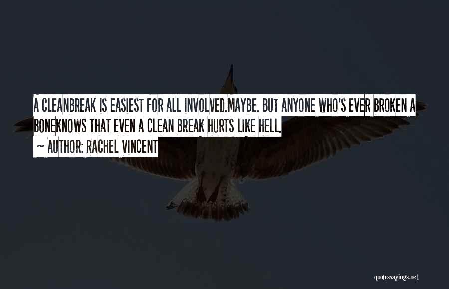 Broken Bone Quotes By Rachel Vincent