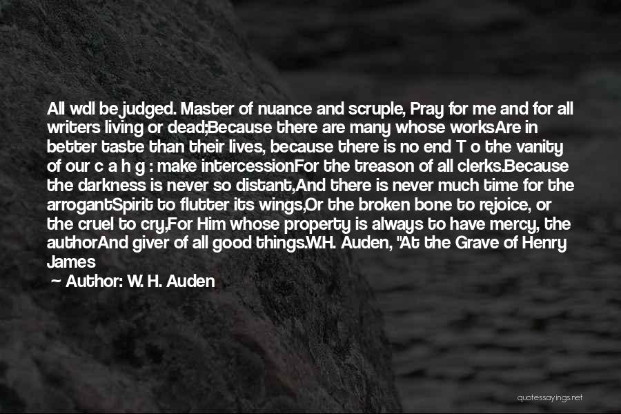 Broken Bone Quotes By W. H. Auden