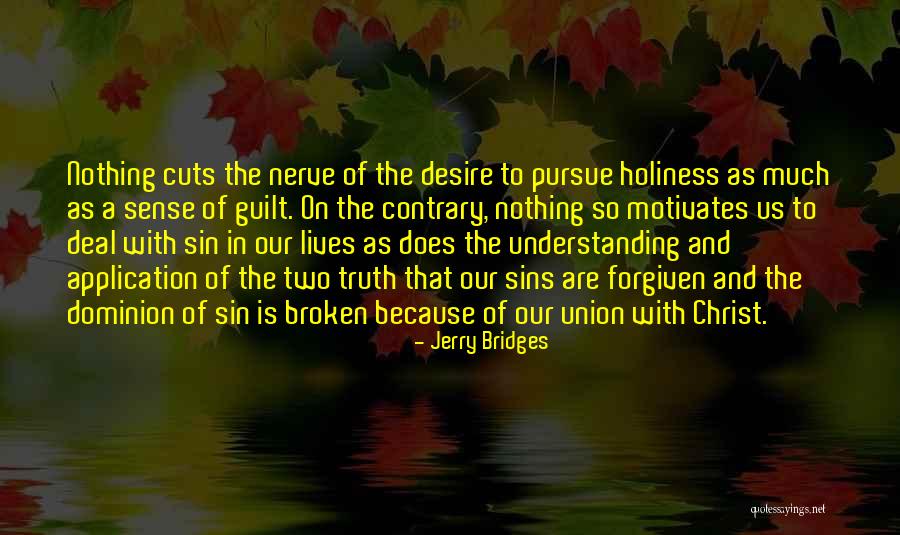Broken Broken Bridges Quotes By Jerry Bridges Broken Broken Bridges Quotes By Jerry Bridges