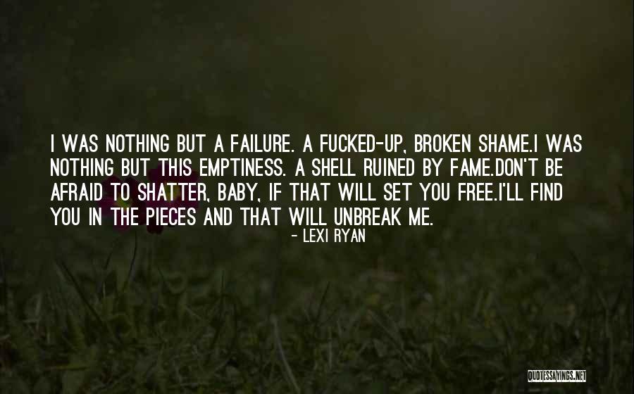 Broken Broken Lyrics Quotes By Lexi Ryan Broken Broken Lyrics Quotes By Lexi Ryan