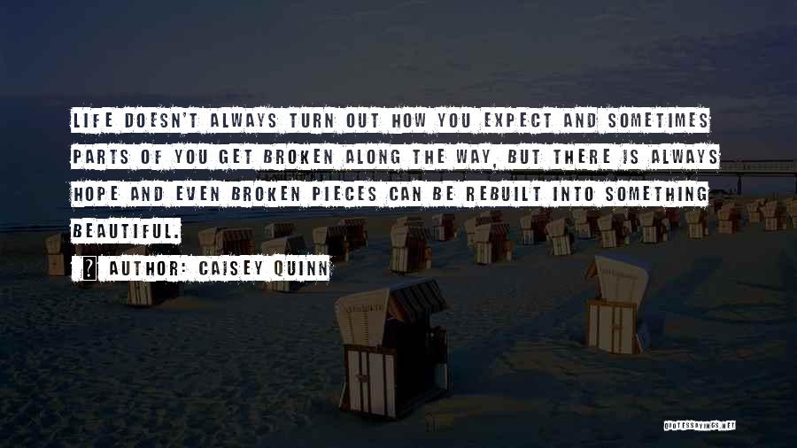 Broken But Beautiful Quotes By Caisey Quinn