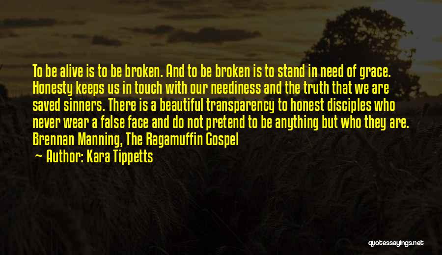 Broken But Beautiful Quotes By Kara Tippetts