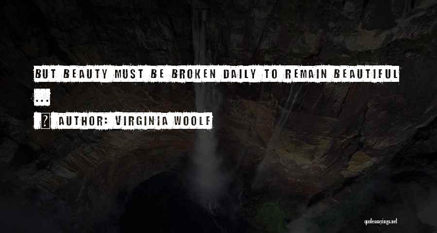 Broken But Beautiful Quotes By Virginia Woolf